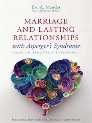 cover image of Marriage and Lasting Relationships with Asperger's Syndrome (Autism Spectrum Disorder)